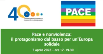 Pace e nonviolenza: il protagonismo dal basso per un'Europa solidale Pace e nonviolenza: il protagonismo dal basso per un'Europa solidale
